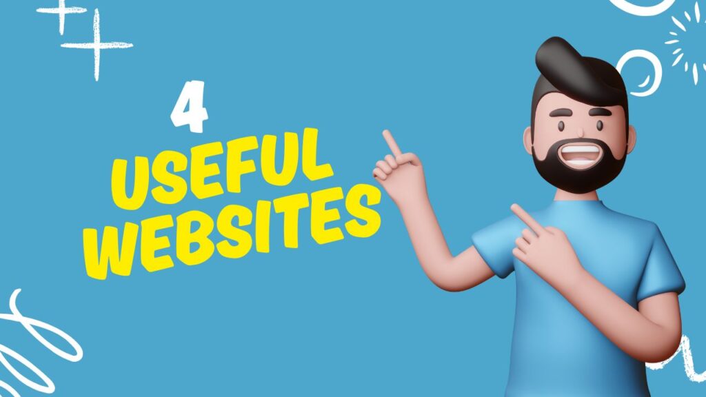 4 useful websites